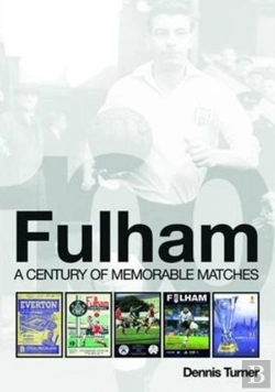 Bertrand.pt - Fulham: A Century Of Memorable Matches