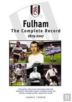 Bertrand.pt - Fulham Fc: The Complete Record 1879-2007