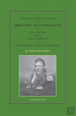 Bertrand.pt - Full And Correct Account Of The Military Occurrences Of The Late War Between Great Britain And The United States Of America Volume Two