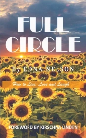 Full Circle: How To Live, Love And Laugh