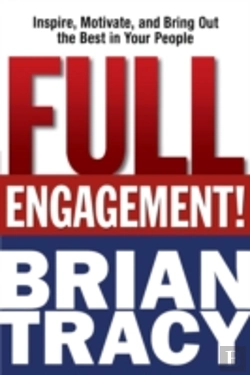 Bertrand.pt - Full Engagement: Inspire, Motivate, And Bring Out The Best In Your People
