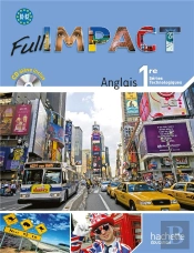 Full Impact; Anglais ; 1ère Séries Technologiques ; Livre De L'Élève (Édition 2011)