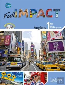 Bertrand.pt - Full Impact; Anglais ; 1ère Séries Technologiques ; Livre De L'Élève (Édition 2011)