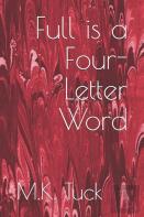 Full Is A Four-Letter Word