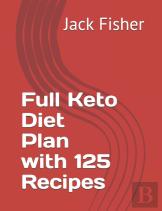 Full Keto Diet Plan With 125 Recipes