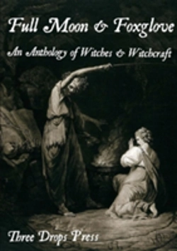 Bertrand.pt - Full Moon & Foxglove: An Anthology Of Witches & Witchcraft