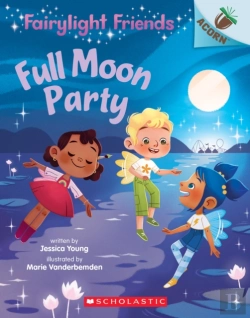 Bertrand.pt - Full Moon Party: An Acorn Book (Fairylight Friends #3)