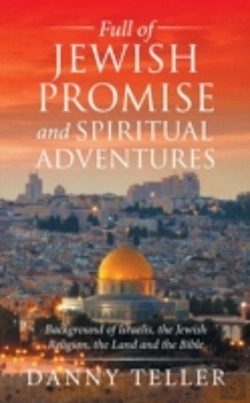 Bertrand.pt - Full Of Jewish Promise And Spiritual Adventures: Background Of Israelis, The Jewish Religion, The Land And The Bible