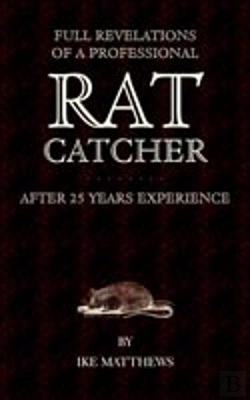 Bertrand.pt - Full Revelations Of A Professional Rat-Catcher After 25 Years' Experience