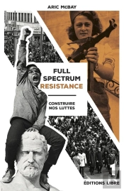 Full Spectrum Resistance Tome 1 ; Construire Des Mouvements, Se Battre Et Gagner