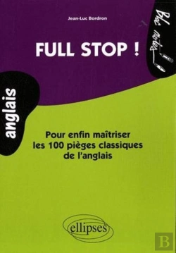 Bertrand.pt - Full Stop ! Pour Enfin Maitriser Les 100 Pièges Classiques De L'Anglais