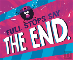 Full Stops Say ''The End.''
