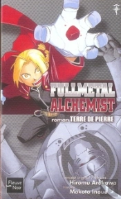 Fullmetal Alchemist T.1 ; Terre De Pierre