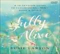 Fully Alive Â€“ Learning To Flourishâ€“Â€“Mind, Body & Spirit