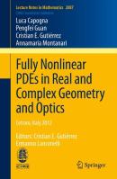 Fully Nonlinear Pdes In Real And Complex Geometry And Optics