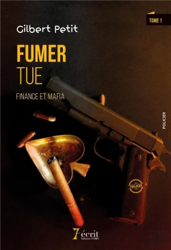 Bertrand.pt - Fumer Tue : Finance Et Mafia - Au Coeur De L'Enfer, Tome 1