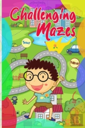 Fun And Challenging Mazes For Kids 8-12