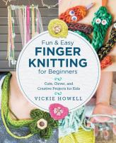 Fun And Easy Finger Knitting For Beginners