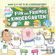 Fun And Friends In Kindergarten!