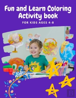 Bertrand.pt - Fun And Learn Coloring Activity Book For Kids Ages 4-8