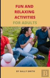 Fun And Relaxing Activities For Adults