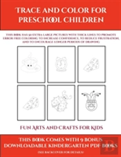Fun Arts And Crafts For Kids (Trace And Color For Preschool Children)