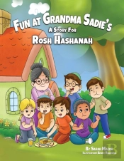 Fun At Grandma Sadie'S: A Story For Rosh Hashanah