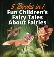 Fun Children'S Fairy Tales About Fairies