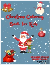 Fun Christmas Coloring Book For Kids Ages 2-4