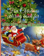 Fun Christmas Coloring Book For Kids