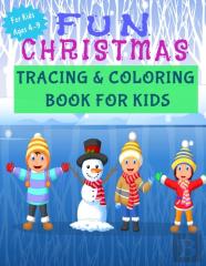 Fun Christmas Tracing And Coloring Book For Kids