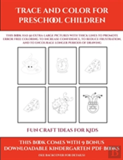 Bertrand.pt - Fun Craft Ideas For Kids (Trace And Color For Preschool Children)