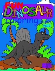 Fun Dinosaur Coloring Book Vol. 2 For Ages 4 To 8