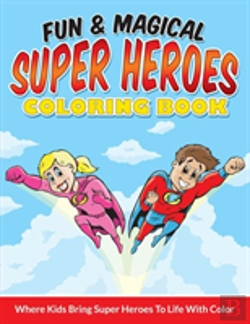 Bertrand.pt - Fun & Magical Super Heroes Coloring Book