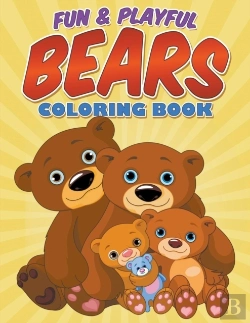 Bertrand.pt - Fun & Playful Bears Coloring Book