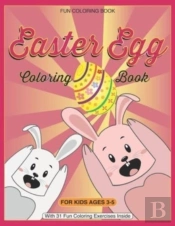 Fun Easter Egg Coloring Book For Kids Ages 3-5