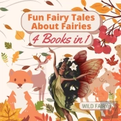 Fun Fairy Tales About Fairies: 4 Books I