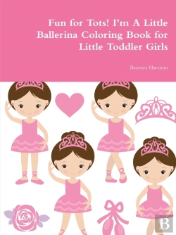 Bertrand.pt - Fun For Tots! I'M A Little Ballerina Coloring Book For Little Toddler Girls
