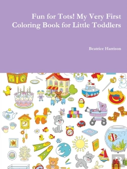 Bertrand.pt - Fun For Tots! My Very First Coloring Book For Little Toddlers
