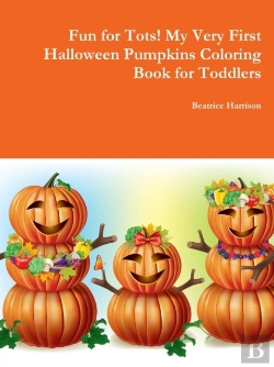Bertrand.pt - Fun For Tots! My Very First Halloween Pumpkins Coloring Book For Toddlers