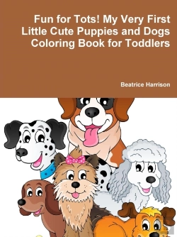 Bertrand.pt - Fun For Tots! My Very First Little Cute Puppies And Dogs Coloring Book For Toddlers