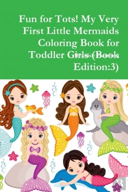 Bertrand.pt - Fun For Tots! My Very First Little Mermaids Coloring Book For Toddler Girls (Book Edition:3)