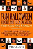 Fun Halloween Riddles And Trick Questions For Kids And Family
