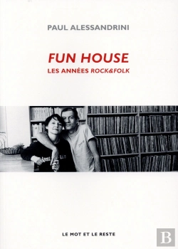 Bertrand.pt - Fun House ; Les Années Rock&Folk