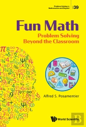 Fun Math: Problem Solving Beyond The Classroom
