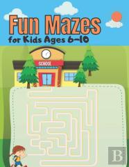 Fun Mazes For Kids Ages 6-10