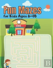 Fun Mazes For Kids Ages 6-10
