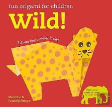 Fun Origami For Kids: Wild!