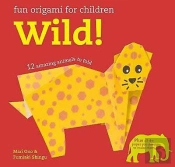 Fun Origami For Kids: Wild!