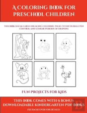 Fun Projects For Kids (A Coloring Book For Preschool Children)